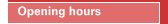 Opening hours